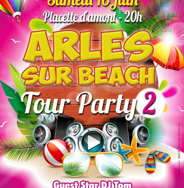 ARLES SUR BEACH TOUR PARTY 2