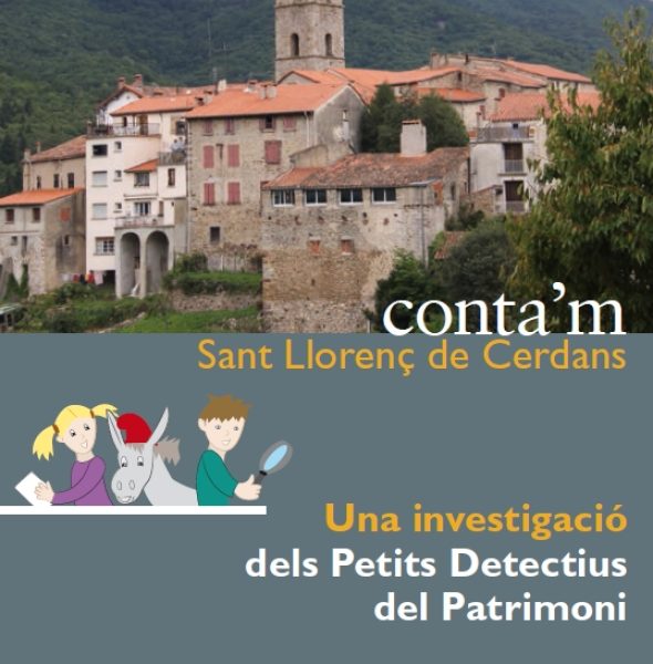 Les investigacions dels Petits Detectiu del Patrimoni a Sant Llorenç de Cerdans
